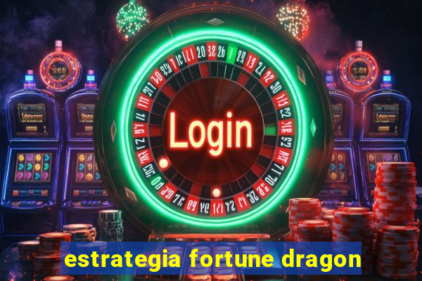 estrategia fortune dragon